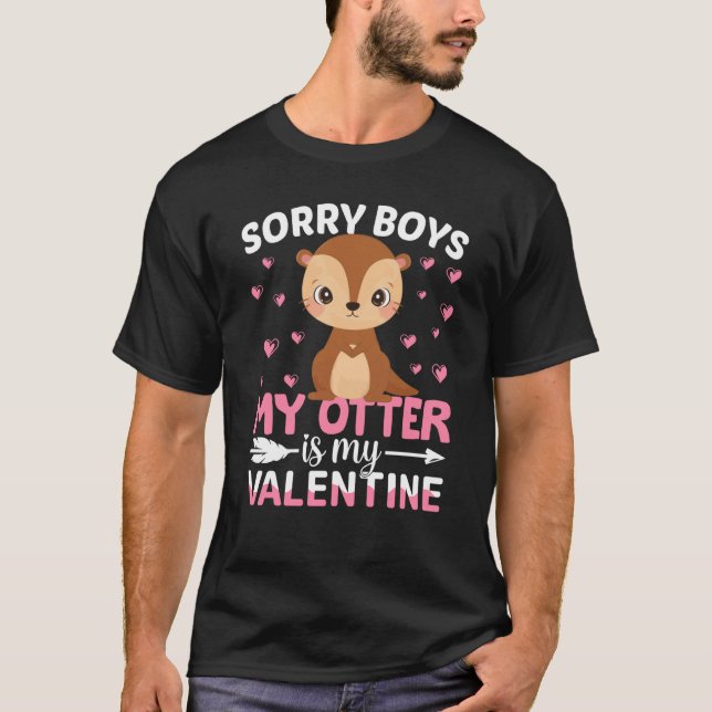Sorry Boys My Otter Is My Valentine Boy Toddler Ki T-Shirt (Front)
