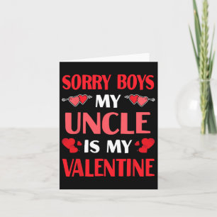 Sorry Boys My Uncle Is My Valentine Funny Valentin Card