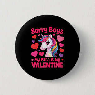 Sorry boys papa is valentine lovely unicorn hearts 6 cm round badge