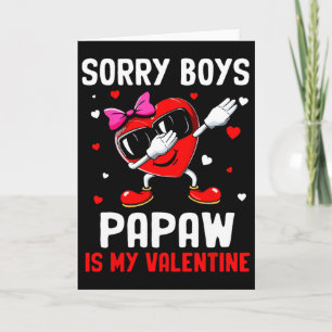 Sorry Boys Papaw Is My Valentine Heart Dab Cute Gi Card