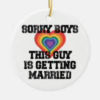 Sorry Boys This Guy Is Getting Married Gay