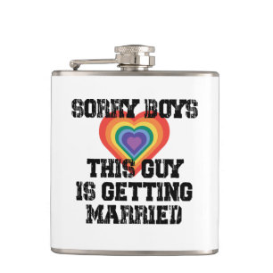 Sorry Boys This Guy Is Getting Married Gay  Hip Flask