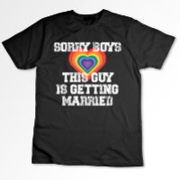 Sorry Boys This Guy Is Getting Married Gay