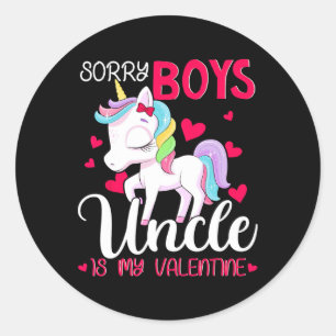 Sorry Boys Uncle Is My Valentine Valentine's Day U Classic Round Sticker