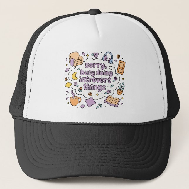 Sorry busy doing introvert things trucker hat (Front)
