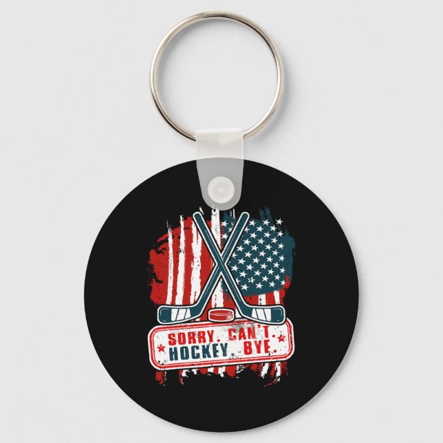 Sorry Can#39;t Hockey Bye Patriotic Hockey Player  Key Ring (Front)