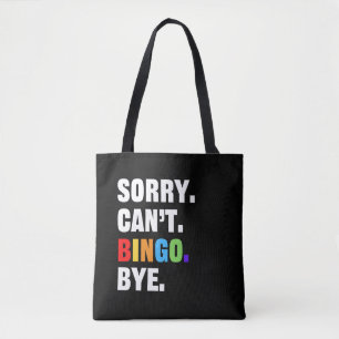 Sorry can’t BINGO bye - funny bingo Tote Bag