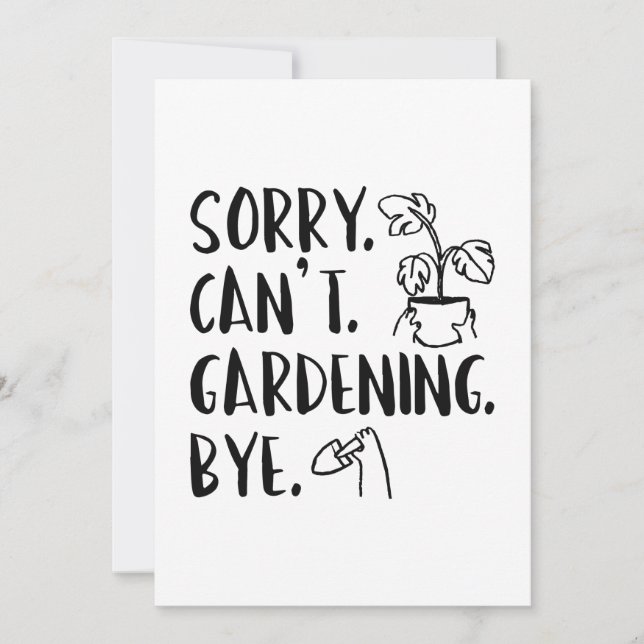 Sorry. Can’t. Gardening. Bye. Thank You Card (Front)