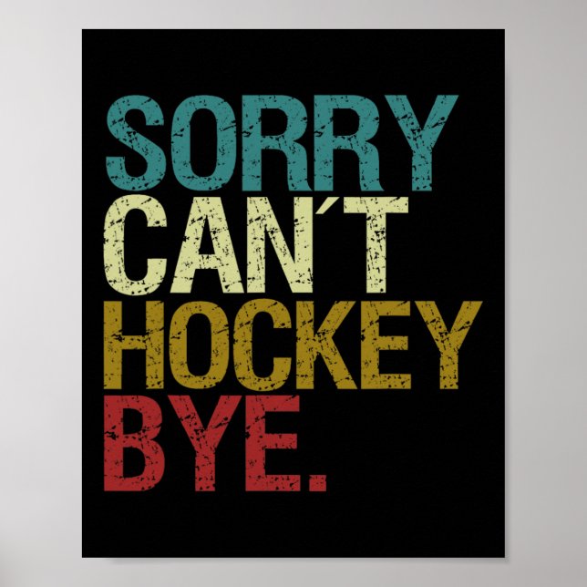 Sorry Can´t Hockey  Poster (Front)