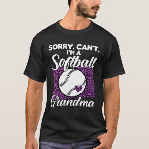 sorry can t I m a softball grandma sport T-Shirt