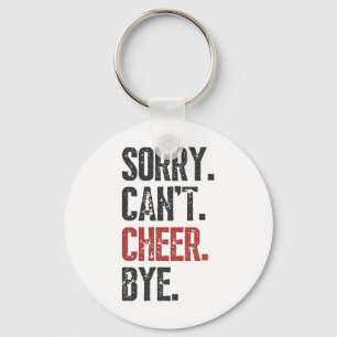 Sorry Can't Cheer Bye Cheerleader Cheerleading Lov Key Ring