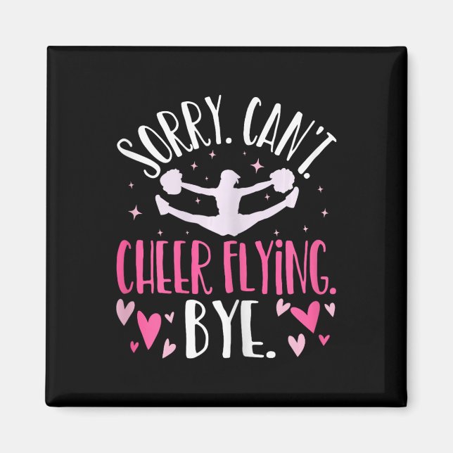 Sorry Can't Cheer Flying Bye Flyer Cheerleader Che Magnet (Front)