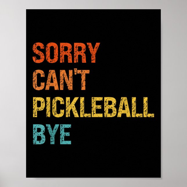 Sorry Cant Ckleball Bye Sarcastic Ckleball Player  Poster (Front)