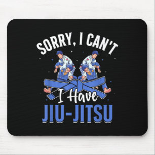 Sorry cant have Brazilian Jiu-Jitsu BJJ Grappling Mouse Pad