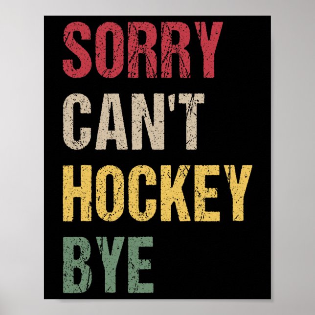 Sorry Can't Hockey Bye (1)  Poster (Front)
