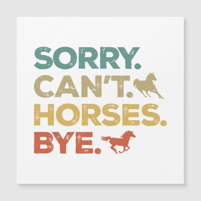 Sorry Can't Horses Bye (Front)
