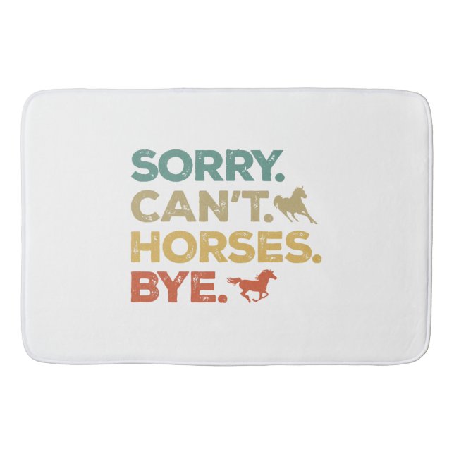 Sorry Can't Horses Bye Bath Mat (Front)