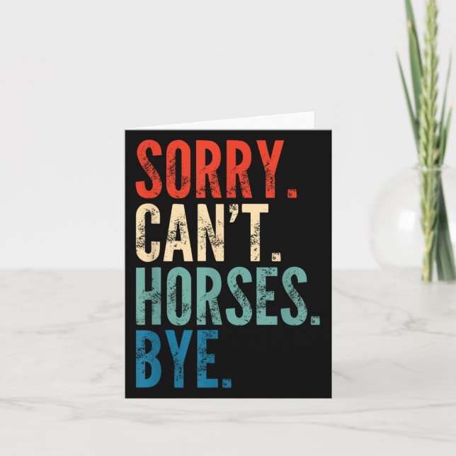 Sorry Can't Horses Bye Funny Riding Equestrian Vin Card (Front)