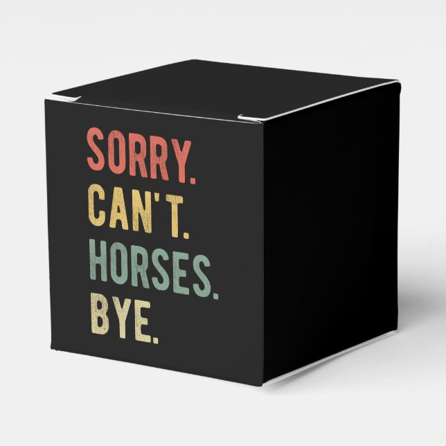 Sorry Can't Horses Bye II Favour Box (Front Side)