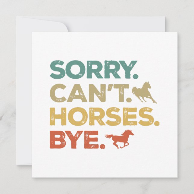Sorry Can't Horses Bye Invitation (Front)