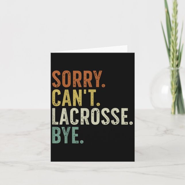 Sorry Can't Lacrosse Bye  Card (Front)