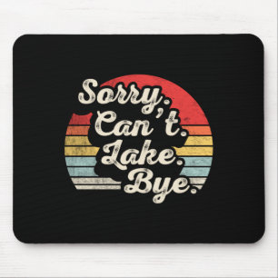 Sorry can't lake bye funny fishing retro sunset mouse pad