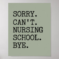 Sorry Can't Nursing School Bye Funny Student Nurse