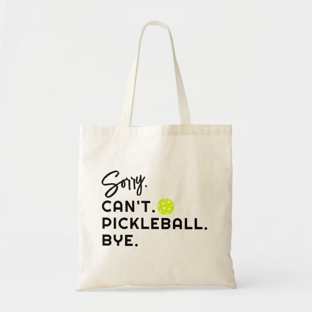 Sorry Can't Pickleball Funny Unique Trendy Tote Bag (Front)