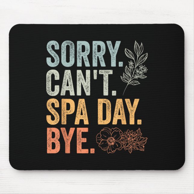 Sorry Can't Retro Spa Day Appreciation For A Girls Mouse Pad (Front)