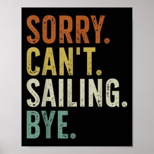 Sorry Can't Sailing Bye  Poster