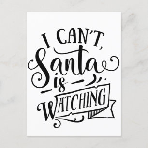 Sorry Can't Santa Is Watching Funny Christmas  Holiday Postcard