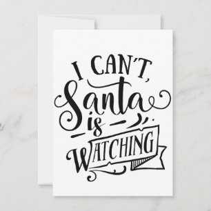 Sorry Can't Santa Is Watching Funny Christmas Invitation