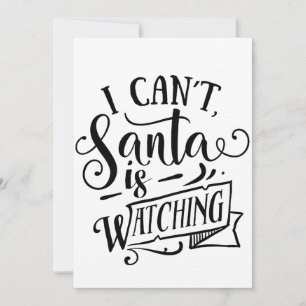 Sorry Can't Santa Is Watching Funny Christmas Invitation