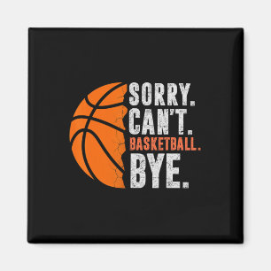 Sorry Can't Sketll Bye Funny Hoops Vintage Sketll Magnet