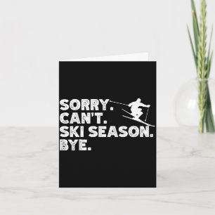 Sorry can't ski season bye funny skiing winter card