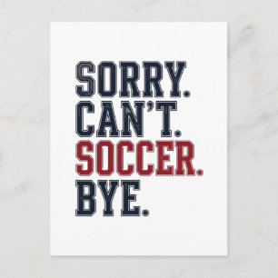 Sorry Cant Soccer Bye Vintage Postcard
