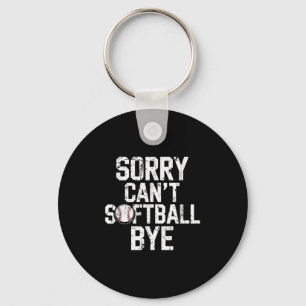 Sorry Can't Softball Bye Softball Player Girls Key Ring