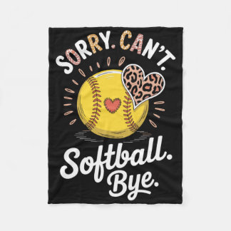 Sorry Can't Softll Bye Funny Softll Fleece Blanket