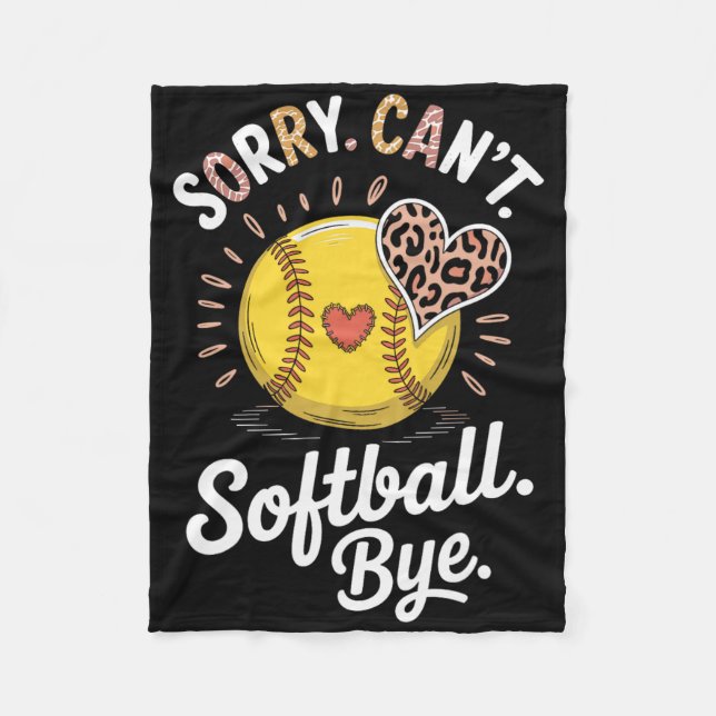 Sorry Can't Softll Bye Funny Softll  Fleece Blanket (Front)