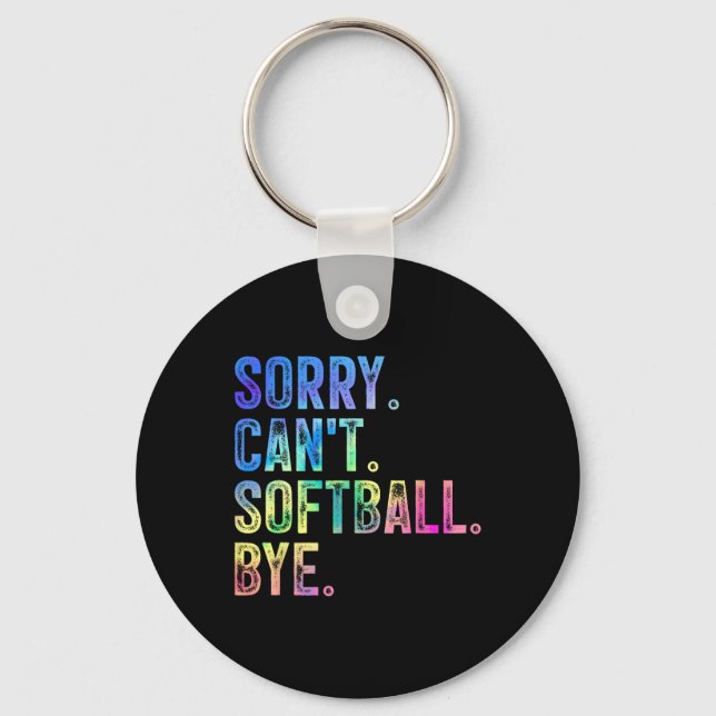 Sorry Can't Softll Bye Funny Softll Lover  Key Ring (Front)