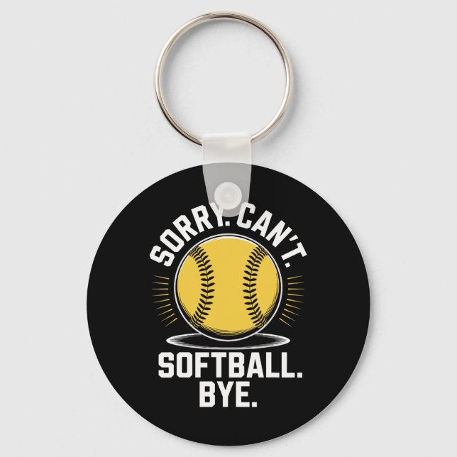 Sorry Can't Softll Bye Funny Softll Player _1  Key Ring (Front)