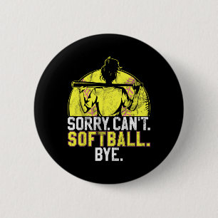 Sorry Can't Softll Bye Softll Lover Softll Stuff G 6 Cm Round Badge