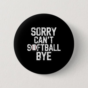 Sorry Can't Softll Bye Softll Player Girls 6 Cm Round Badge