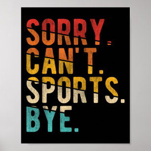 Sorry Can't Srts Bye  Poster