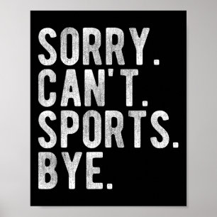 Sorry Can't Srts Bye  Poster