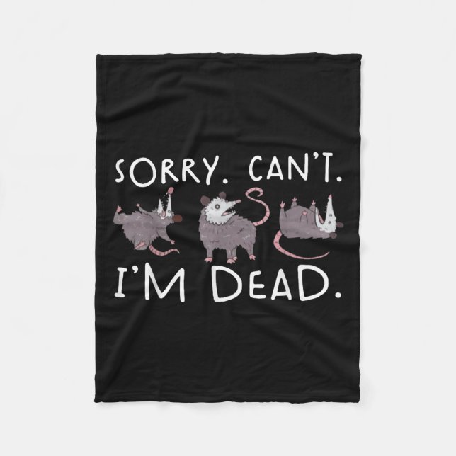Sorry Can't Ssum Dead Funny Ossum Fake Death Trash Fleece Blanket (Front)