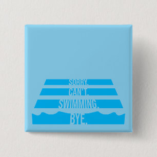 Sorry Can't Swimming Bye Funny Excuse Quote 15 Cm Square Badge