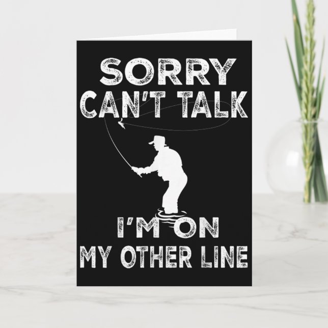 Sorry Can't Talk I'm On Another Line - Funny Fishi Card (Front)