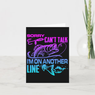 Sorry Can't Talk I'm On Another Line Funny Fishing Card
