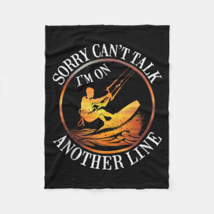 Sorry Cant Talk Im On Another Line Funny Water Ski Fleece Blanket